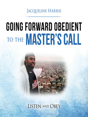 cover image of Going Forward Obedient to the Master's Call